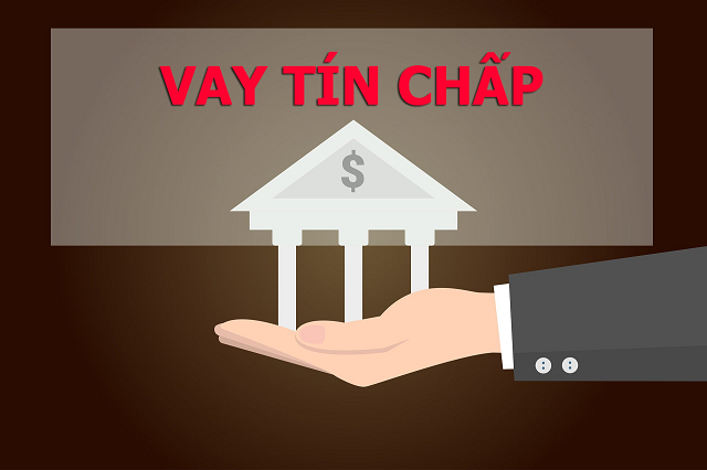 Khái niệm vay tín chấp là gì?